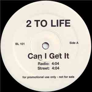 2 To Life - Can I Get It download free