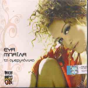 Εύα Μπάιλα - Τα Αμερικάνικα download free