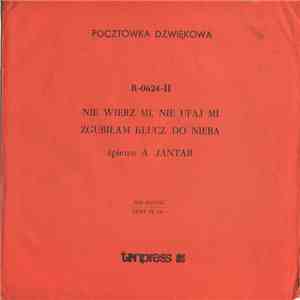 A. Jantar - Nie Wierz Mi, Nie Ufaj Mi download free