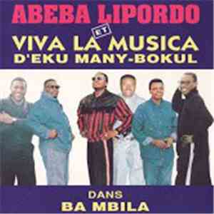 Abeba Lipordo Et Viva La Musica D'Eku Many-Bokul - Ba Mbila download free