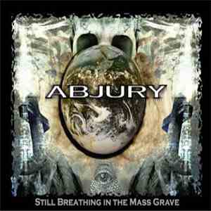 Abjury - Still Breathing in the Mass Grave download free