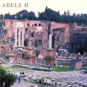Adele H - Civilization download free