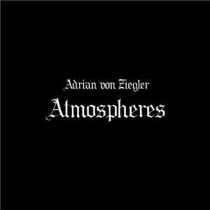 Adrian von Ziegler - Atmospheres download free