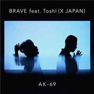 AK-69 - Brave download free