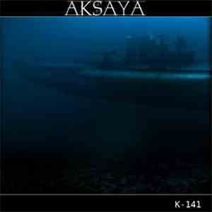 Aksaya  - K-141 download free