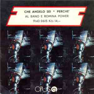 Al Bano E Romina Power - Che Angelo Sei / Perche' download free