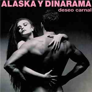 Alaska Y Dinarama - Deseo Carnal download free