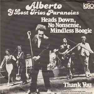Alberto Y Lost Trios Paranoias - Heads Down, No Nonsense, Mindless Boogie download free