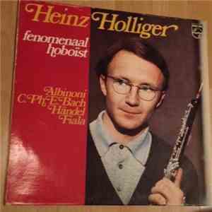 Albinoni / C.Ph.E. Bach / Händel / Fiala - Heinz Holliger - Fenomenaal Hoboïst download free