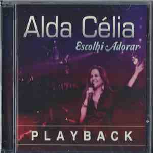 Alda Célia - Escolhi Adorar - Playback download free