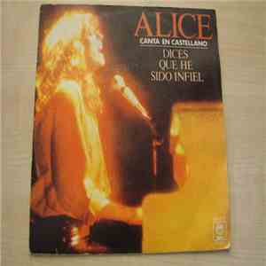Alice  - Canta En Español Dices Que He Sido Infiel download free