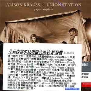 Alison Krauss & Union Station = 艾莉森克勞絲與聯合車站 - Paper Airplane = 紙飛機 download free