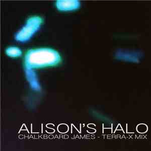 Alisons Halo - Chalkboard James (Terra​-​X Mix) download free