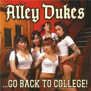 Alley Dukes - ...Go Back To College download free