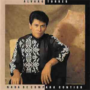 Alvaro Torres - Nada Se Compara Contigo download free