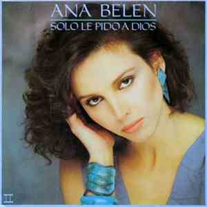 Ana Belén - Solo Le Pido A Dios download free