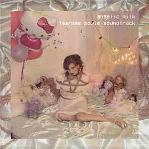 Angelic Milk - Teenage Movie Soundtrack download free