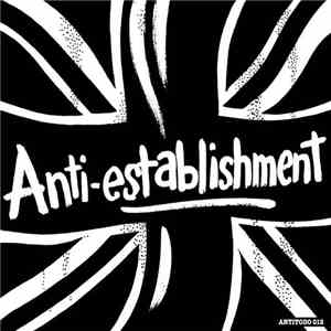 Anti Establishment - Life Is A Rip Off - Complete Collection download free