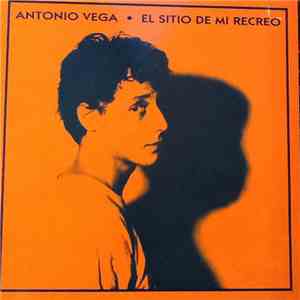 Antonio Vega - El Sitio De Mi Recreo download free