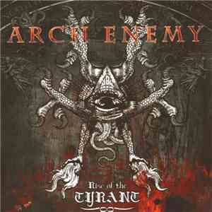 Arch Enemy - Rise Of The Tyrant download free