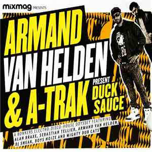 Armand Van Helden & A-Trak Present Duck Sauce - Duck Sauce download free