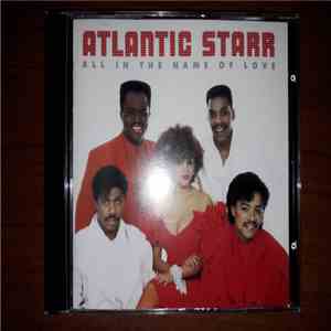 Atlantic Starr - All In The Name Of Love download free