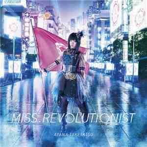 Ayana Taketatsu - Miss. Revolutionist download free