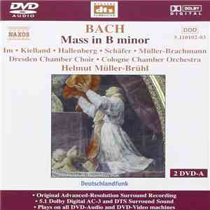 Bach, Im, Hallenberg, Schäfer, Müller-Brachmann, Dresden Chamber Choir, Cologne Chamber Orchestra, Helmut Müller-Brühl - Mass In B Minor download free