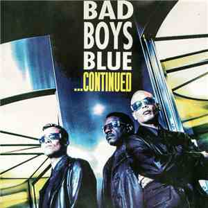 Bad Boys Blue - ...Continued download free
