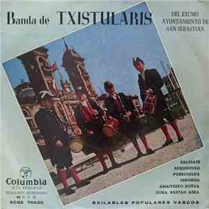 Banda De Txistularis Del Excmo. Ayuntamiento de San Sebastián - Zaltzate - Sorgiñzulo / Porrusalda / Errondo - Amaitzeko Soñua / Gora, Baztan Aska download free