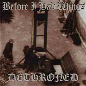 Before I Had Wings - Dethroned download free