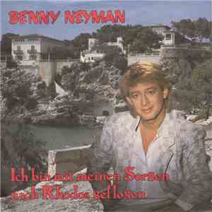 Benny Neyman - Ich Bin Mit Meinen Sorgen Nach Rhodos Geflogen download free