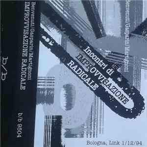 Benvenuti / Gasparin / Martignoni - Incontri Di Improvvisazione Radicale download free