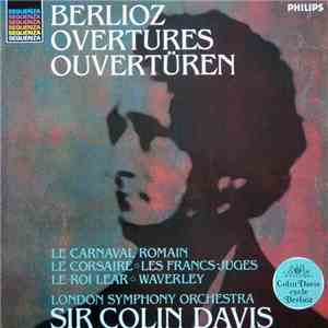 Berlioz - London Symphony Orchestra - Sir Colin Davis - Overtures - Ouvertüren download free