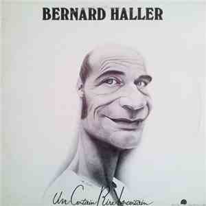 Bernard Haller - Un Certain Rire Incertain download free