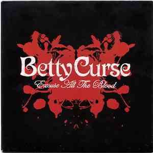 Betty Curse - Excuse All The Blood download free