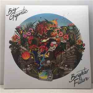 Big Gigantic - Brighter Future download free