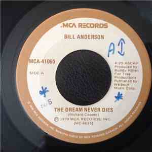Bill Anderson  - The Dream Never Dies download free