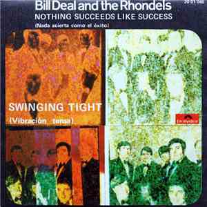 Bill Deal And The Rhondels - Nothing Succeeds Like Success = Nada Acierta Como El Éxito download free