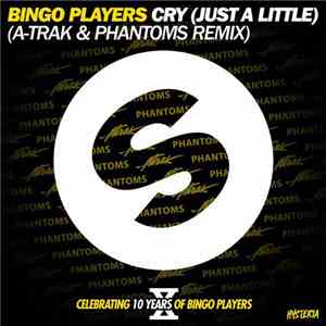 Bingo Players - Cry (Just A Little) (A-Trak & Phantoms Remix) download free