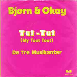 Bjørn & Okay - Tut -Tut (My Toot Toot) download free