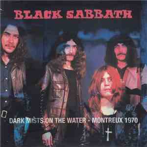 Black Sabbath - Dark Mists On The Water - Montreux 1970 download free