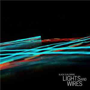 Black Sun Empire - Lights And Wires download free