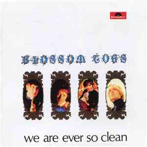 Blossom Toes - We Are Ever So Clean download free