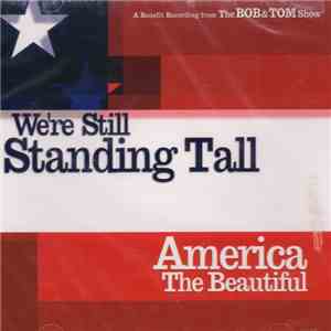 Bob & Tom - We're Still Standing Tall download free