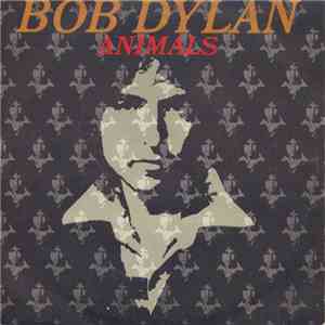 Bob Dylan - Animals download free