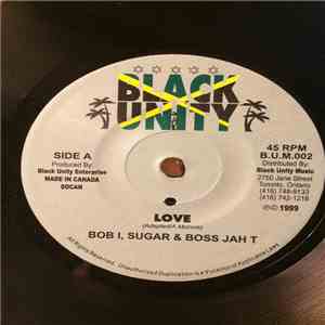 Bob I, Sugar  & Boss Jah T - Love download free