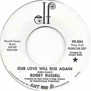 Bobby Russell - Our Love Will Rise Again download free