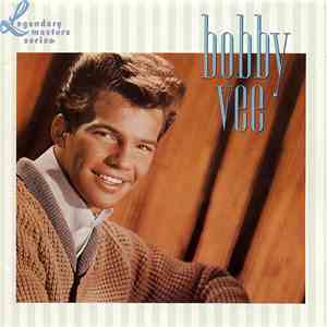 Bobby Vee - The Legendary Masters Series download free
