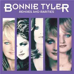 Bonnie Tyler - Remixes And Rarities (2CD Deluxe Edition) download free
